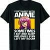Anime Lover – I Don’t Always Watch Anime Funny Quote T-Shirt