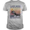 Beer Lover – I Like Beer And My Miniature Schnauzer And Maybe 3 People T-Shirt